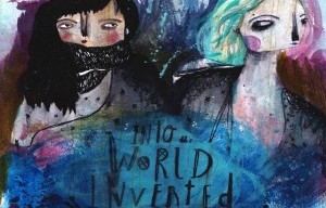 Into The World Inverted: A Feature Film