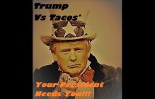 Trump vs. Tacos: Help Trump Defend His Nation!