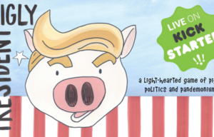 President Bigly is live on Kickstarter!